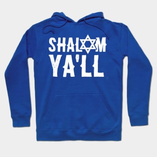 Shalom YAll - Funny, Offensive, Jewish Pun design for Hannukah Hoodie